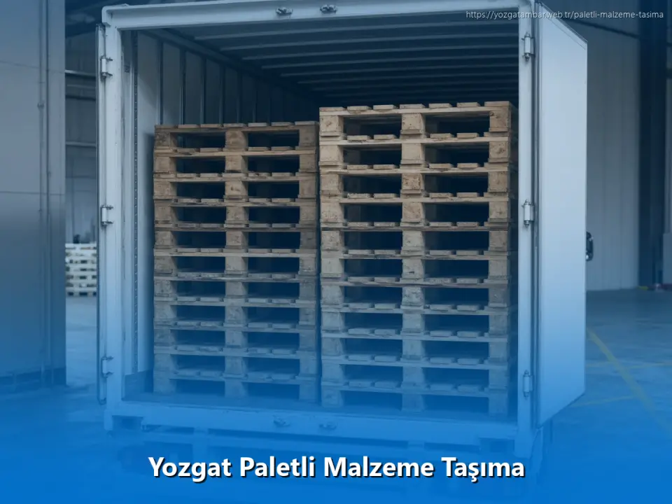 Yozgat Paletli Malzeme Taşıma